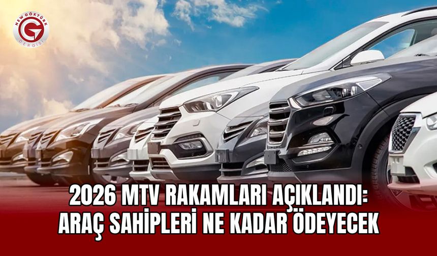 2026 MTV Tutarları Açıklandı: Araç Sahipleri Ne Ödeyecek