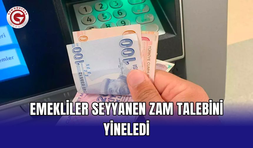 Emekliler seyyanen zam talebini yineledi