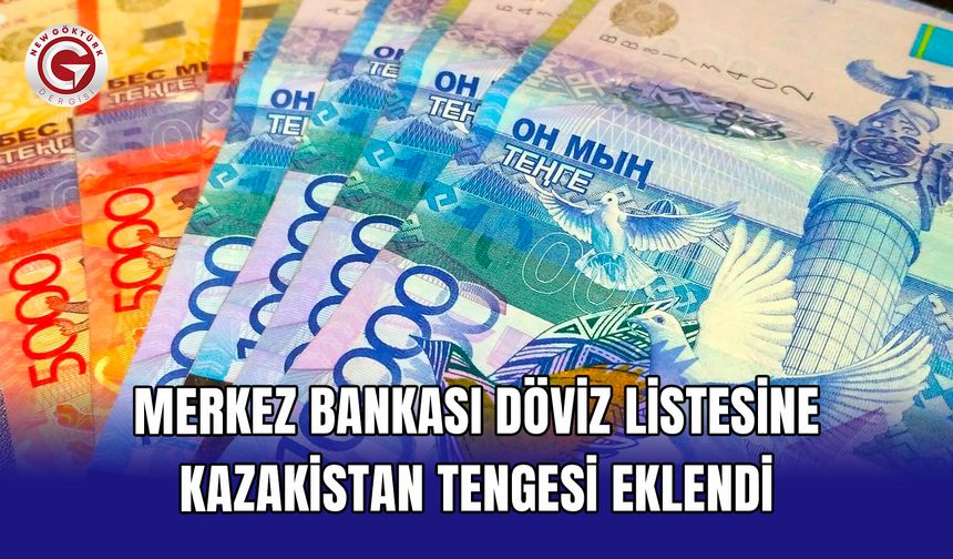 Merkez Bankası döviz listesine Kazakistan tengesi eklendi