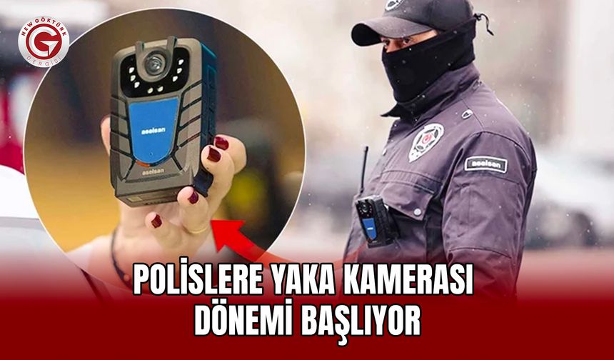 Polislere Yaka Kamerası Dönemi Başlıyor
