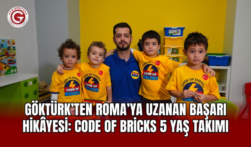 Göktürk’ten Roma’ya Uzanan Başarı Hikâyesi: Code of Bricks 5 Yaş Takımı Robotik Olimpiyatlarında