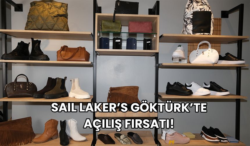 Sail Laker’s Göktürk’te Büyük Açılış Fırsatı