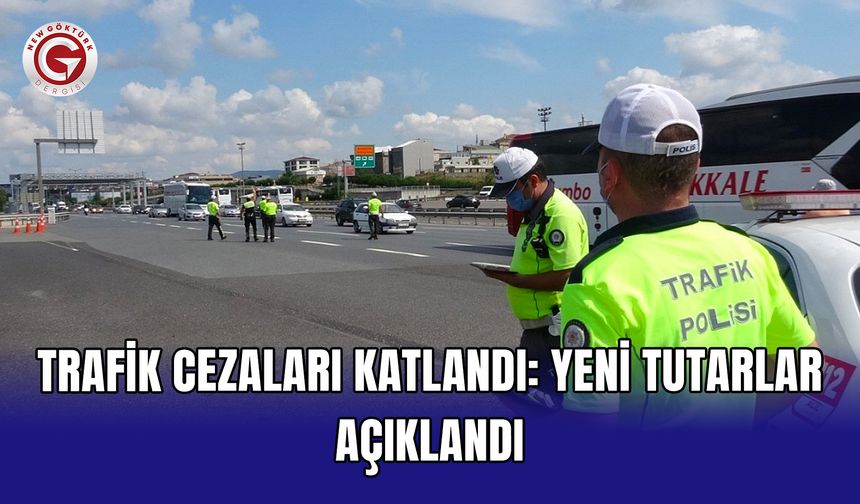 Trafik cezaları katlandı: Yeni tutarlar açıklandı