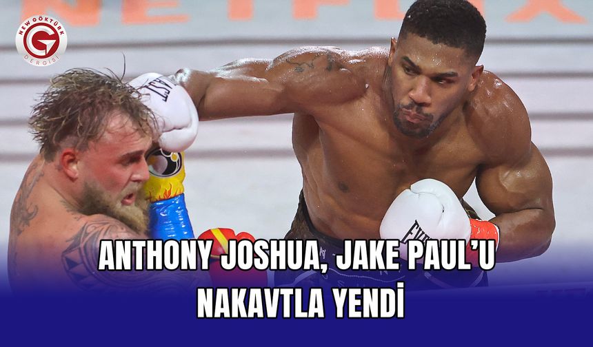 Anthony Joshua, Jake Paul’u nakavtla yendi