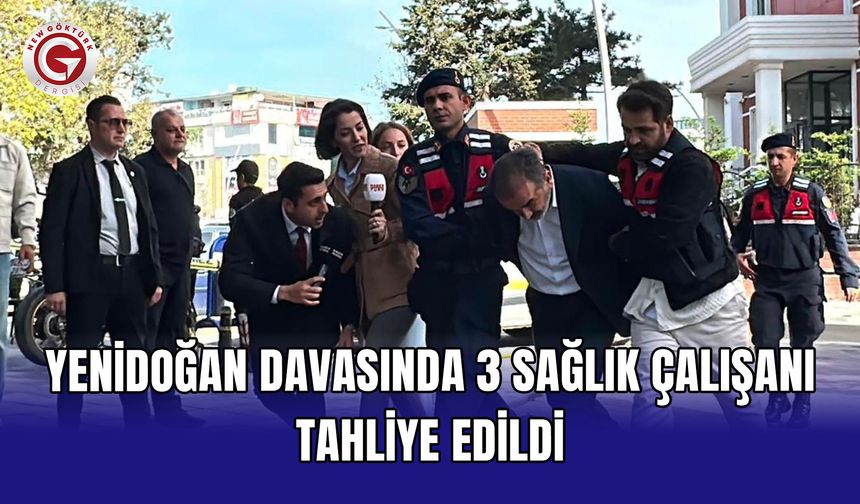 Yenidoğan davasında 3 sağlık çalışanı tahliye edildi