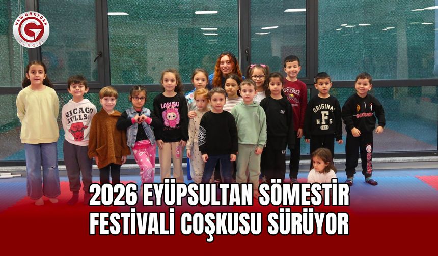 2026 Eyüpsultan Sömestir Festivali Coşkusu Sürüyor
