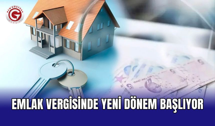 Emlak vergisinde yeni dönem başlıyor