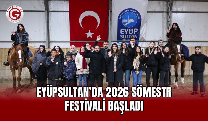 Eyüpsultan’da 2026 Sömestr Festivali Başladı