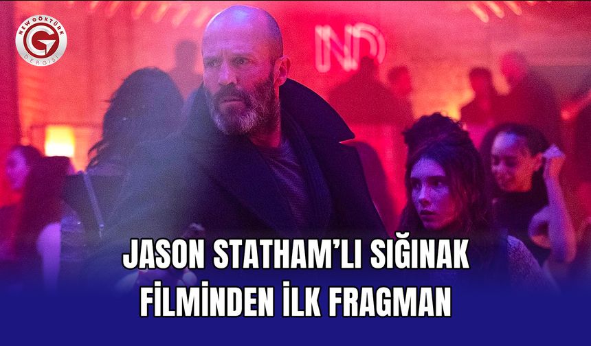 Jason Statham’lı Sığınak Filminden İlk Fragman