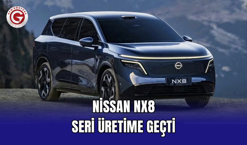 Nissan NX8 seri üretime geçti