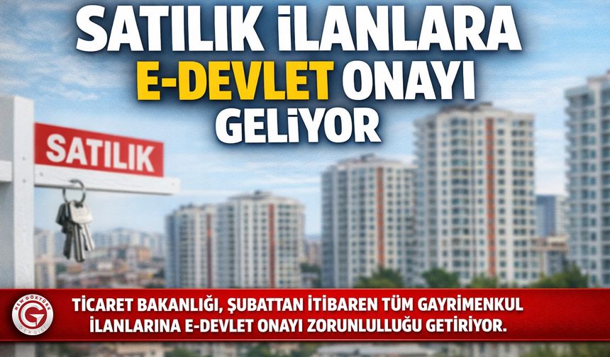 Satılık İlanlara e-Devlet Onayı Geliyor