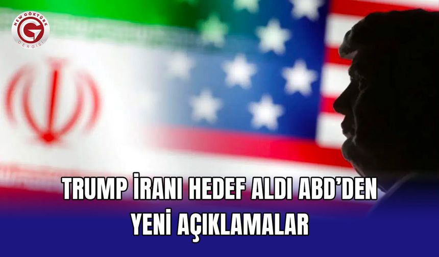 Trump İranı Hedef Aldı ABD'den Yeni Açıklamalar