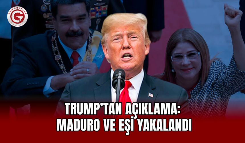 Trump’tan açıklama: Maduro ve eşi yakalandı