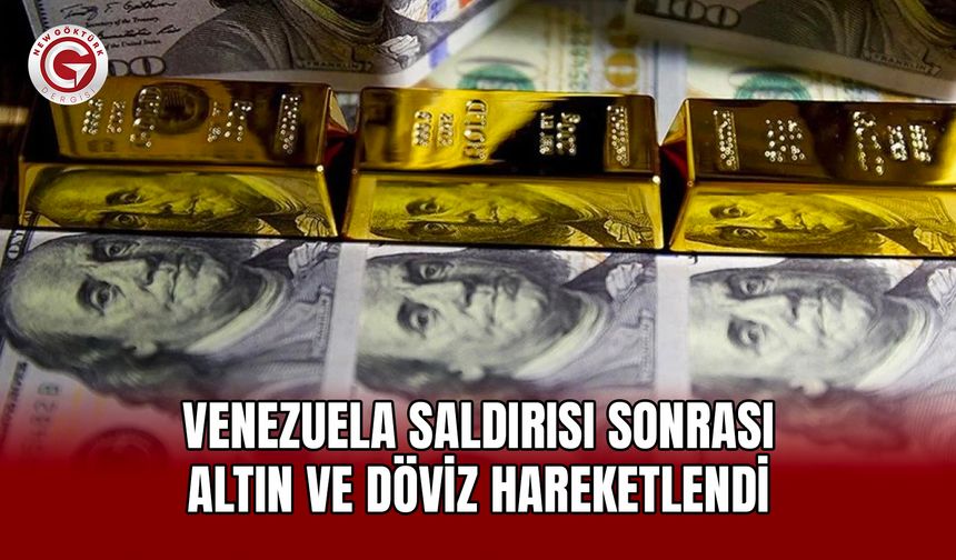 Venezuela Saldırısı Sonrası Altın ve Döviz Hareketlendi