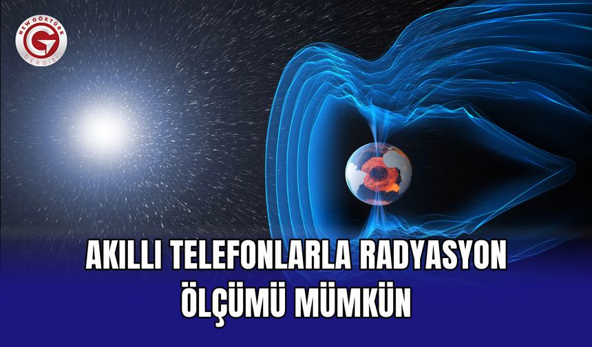 Akıllı telefonlarla radyasyon ölçümü mümkün