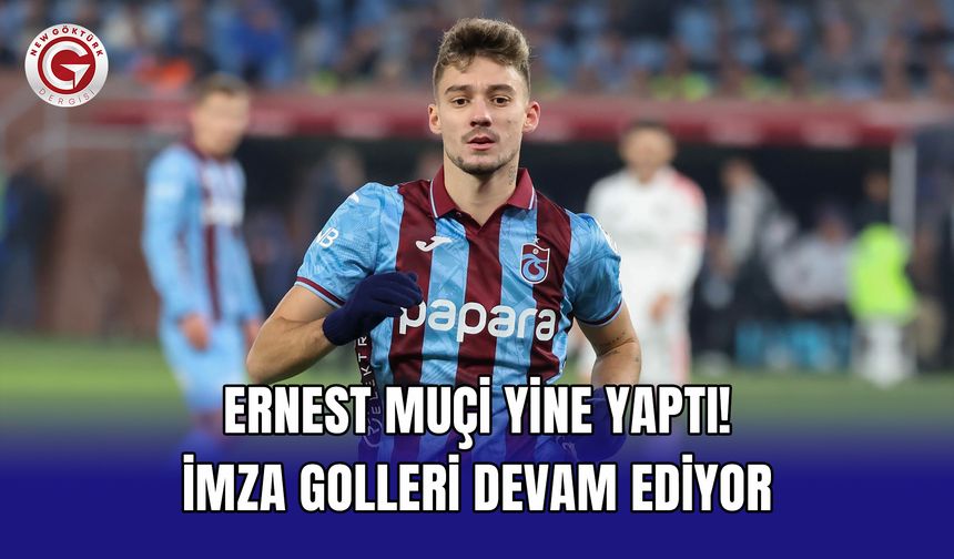 Ernest Muçi yine yaptı! İmza golleri devam ediyor