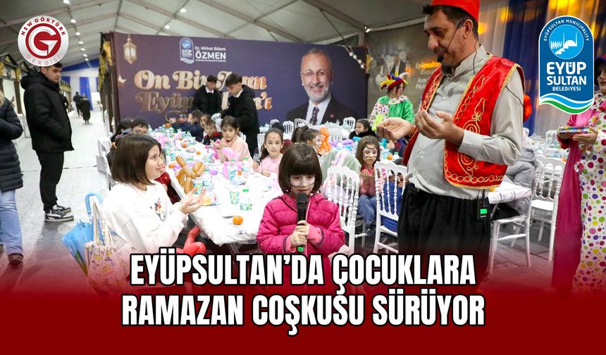 Eyüpsultan’da Çocuklara Ramazan Coşkusu Sürüyor