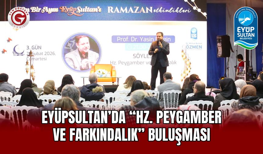 Eyüpsultan’da “Hz. Peygamber ve Farkındalık” Buluşması