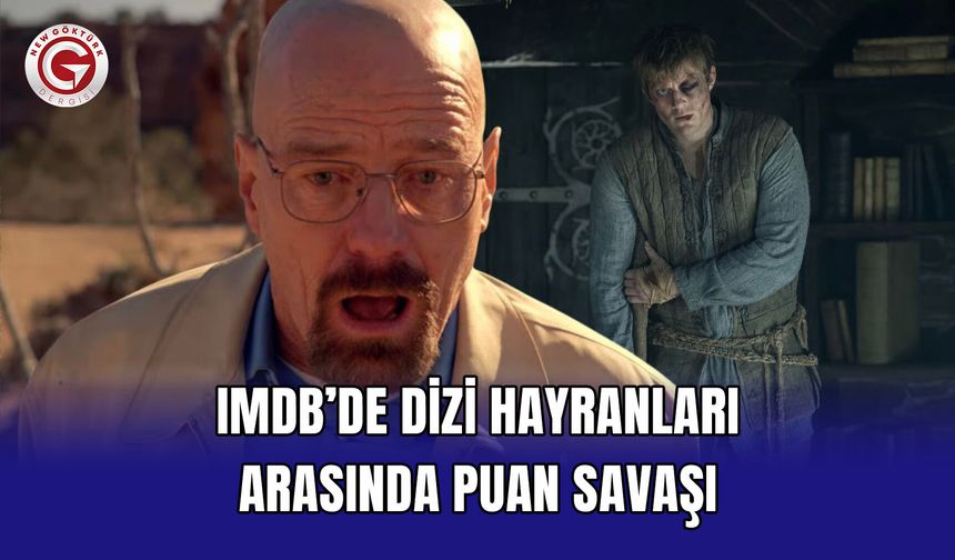 IMDb’de Dizi Hayranları Arasında Puan Savaşı