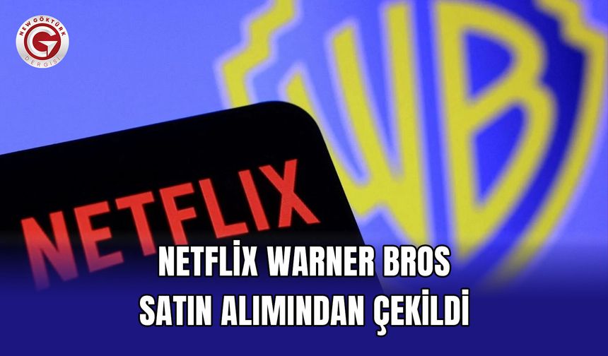 Netflix Warner Bros Satın Alımından Çekildi