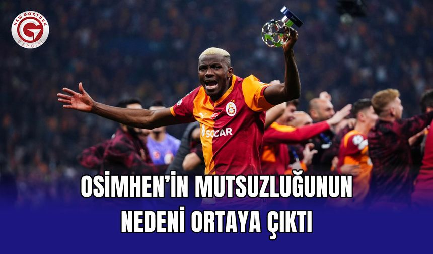 Osimhen’in Mutsuzluğunun Nedeni Ortaya Çıktı