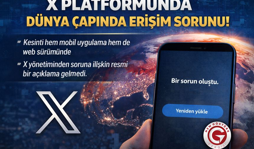 X platformunda küresel erişim sorunu