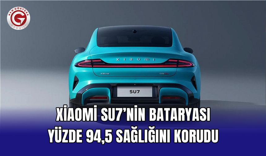 265 bin km’de şaşırtan sonuç: Xiaomi SU7’nin bataryası yüzde 94,5 sağlığını korudu