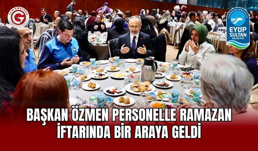 Başkan Özmen Personelle Ramazan İftarında Bir Araya Geldi
