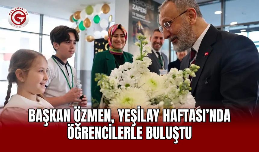 Başkan Özmen, Yeşilay Haftası’nda Öğrencilerle Buluştu