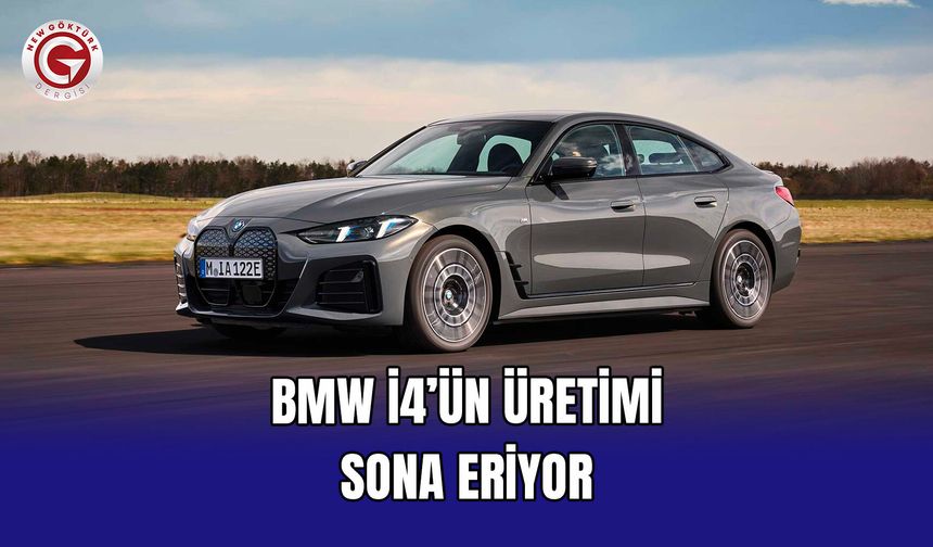 BMW i4’ün Üretimi Sona Eriyor