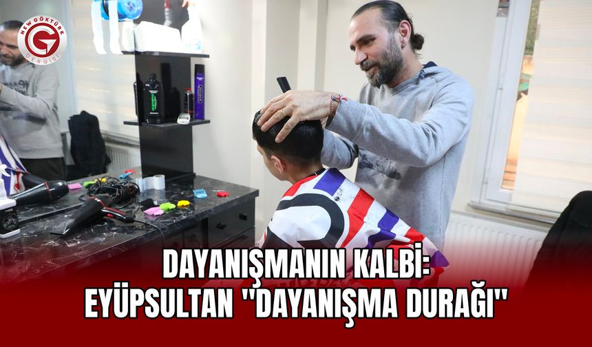 Dayanışmanın Kalbi: Eyüpsultan "Dayanışma Durağı"