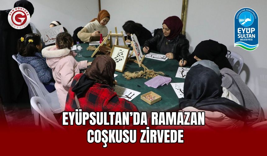 Eyüpsultan’da Ramazan Coşkusu Zirvede