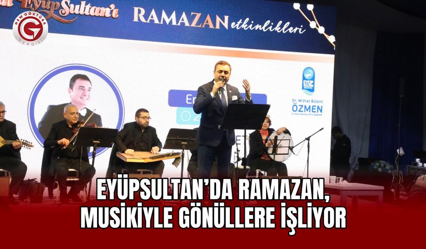 Eyüpsultan’da Ramazan, Musikiyle Gönüllere İşliyor
