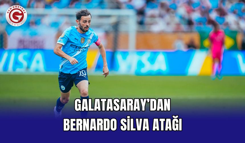Galatasaray’dan Bernardo Silva Atağı