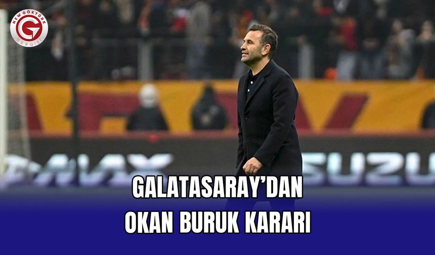 Galatasaray’dan Okan Buruk Kararı