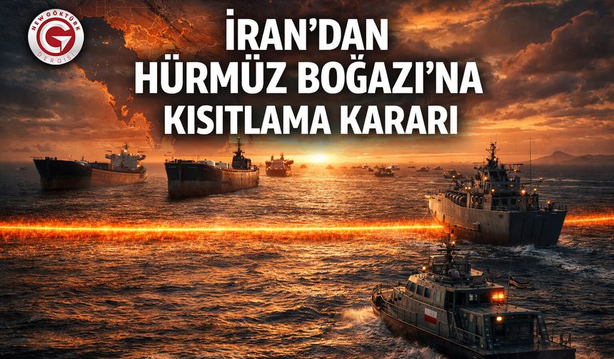 İran’dan Hürmüz Boğazı’na Kısıtlama Kararı