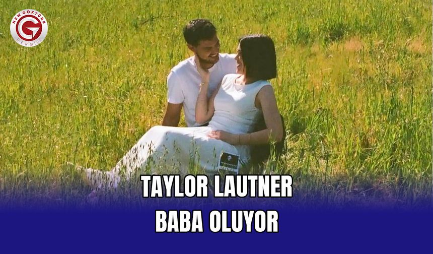 Taylor Lautner Baba Oluyor