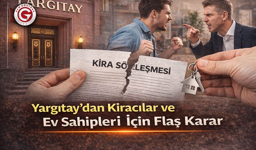 Yargıtay’dan Kira Sözleşmeleri İçin Kritik Karar
