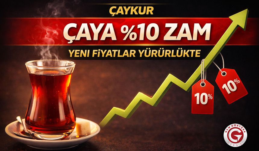 Çaya Yüzde 10 Zam Geldi