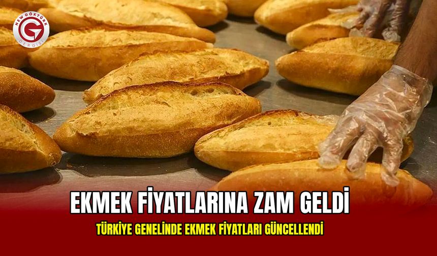 Türkiye Genelinde Ekmek Fiyatlarına Yeni Zam