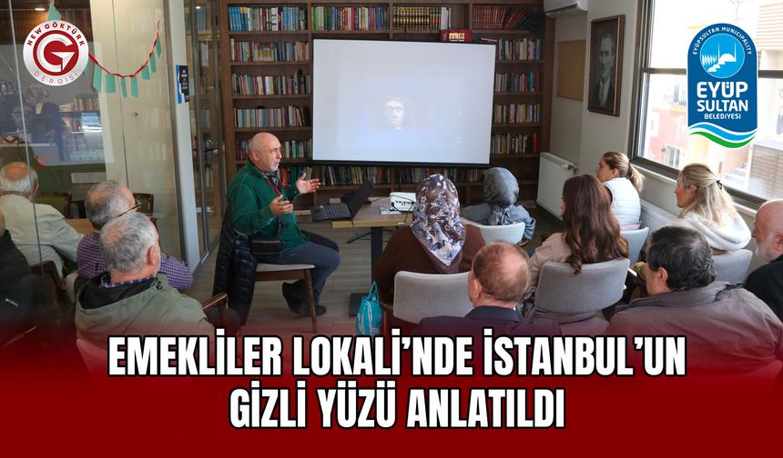 Emekliler Lokali’nde İstanbul’un Gizli Yüzü Anlatıldı