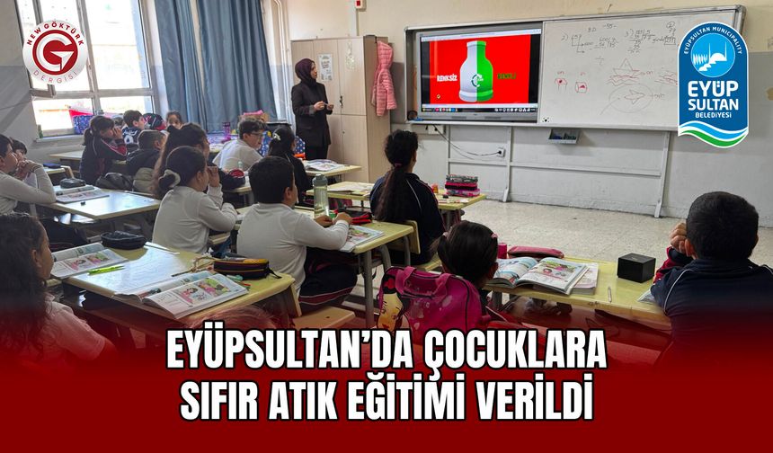Eyüpsultan’da Çocuklara Sıfır Atık Eğitimi Verildi