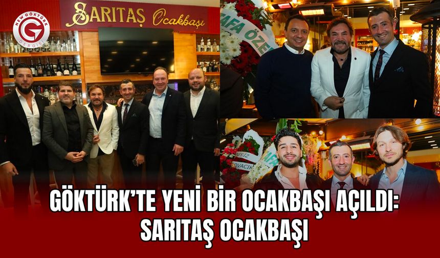Göktürk’te Yeni Bir Ocakbaşı Açıldı: Sarıtaş Ocakbaşı