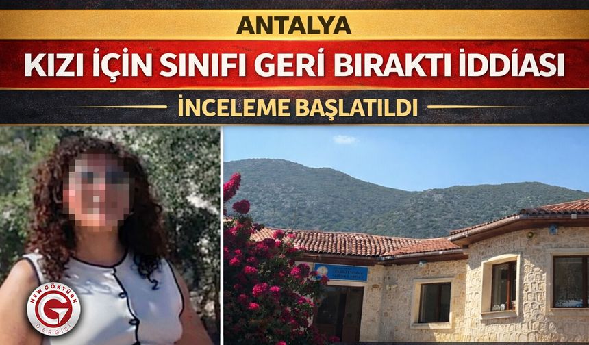 Kızı İçin Sınıfı Geri Bıraktı İddiası