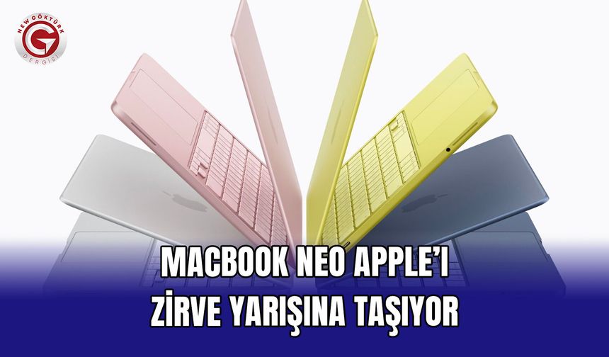 MacBook Neo Apple’ı zirve yarışına taşıyor