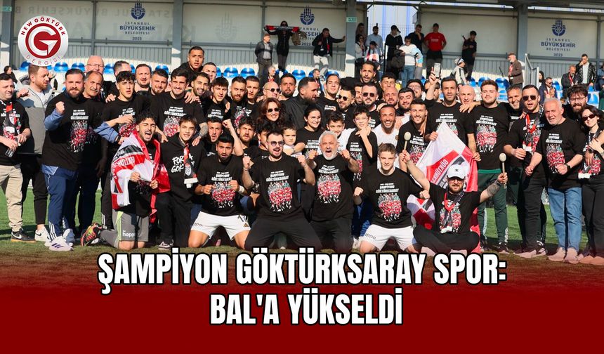Şampiyon Göktürksaray Spor: BAL'a Yükseldi
