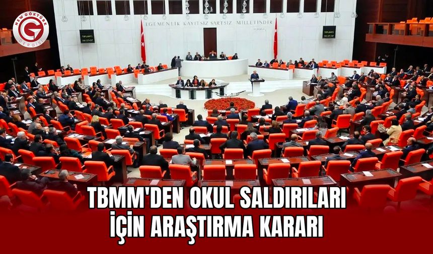 TBMM'den Okul Saldırıları İçin Araştırma Kararı