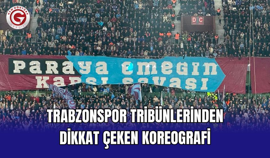 Trabzonspor tribünlerinden dikkat çeken koreografi