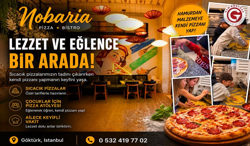 Nobaria’da Lezzet ve Eğlence Bir Arada: Pizza Deneyimi Yeni Bir Boyut Kazanıyor