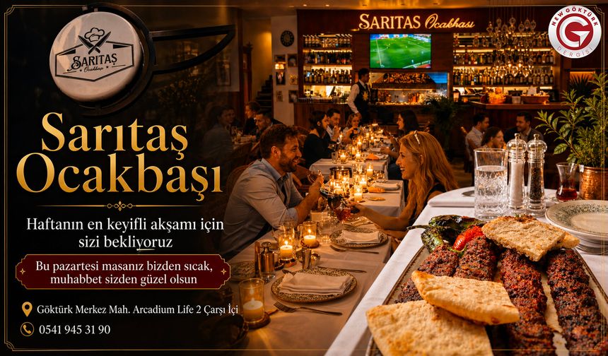 Sarıtaş Ocakbaşı Göktürk’te Misafirlerini Bekliyor